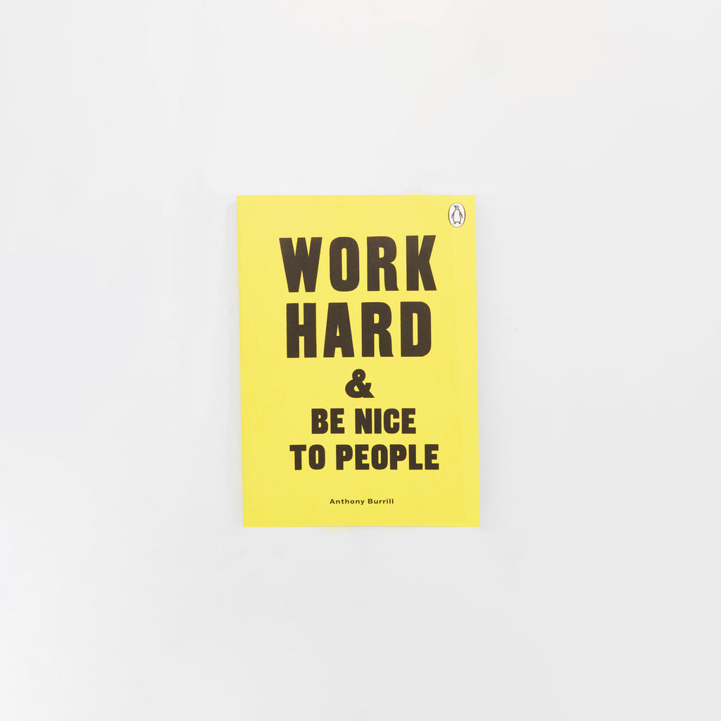 Work Hard & Be Nice to People